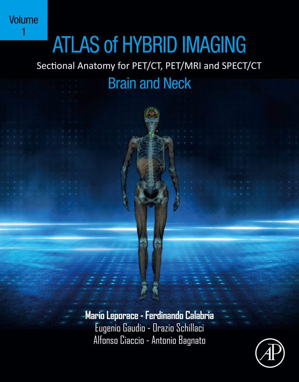 Atlas of Hybrid Imaging Sectional Anatomy for PET/CT, PET/MRI and SPECT/CT Vol. 1: Brain and Neck Sectional Anatomy for PET/CT, PET/MRI and SPECT/CT 1st Edition â€“ PDF/EPUB Version Downloadable