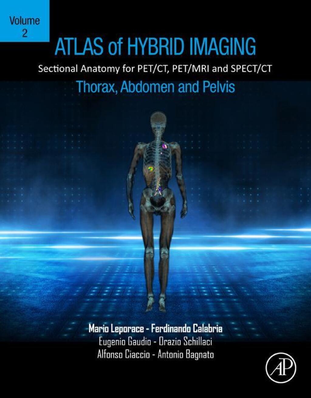 Atlas of Hybrid Imaging Sectional Anatomy for PET/CT, PET/MRI and SPECT/CT Vol. 2: Thorax Abdomen and Pelvis Sectional Anatomy for PET/CT, PET/MRI and SPECT/CT 1st Edition â€“ PDF/EPUB Version Downloadable