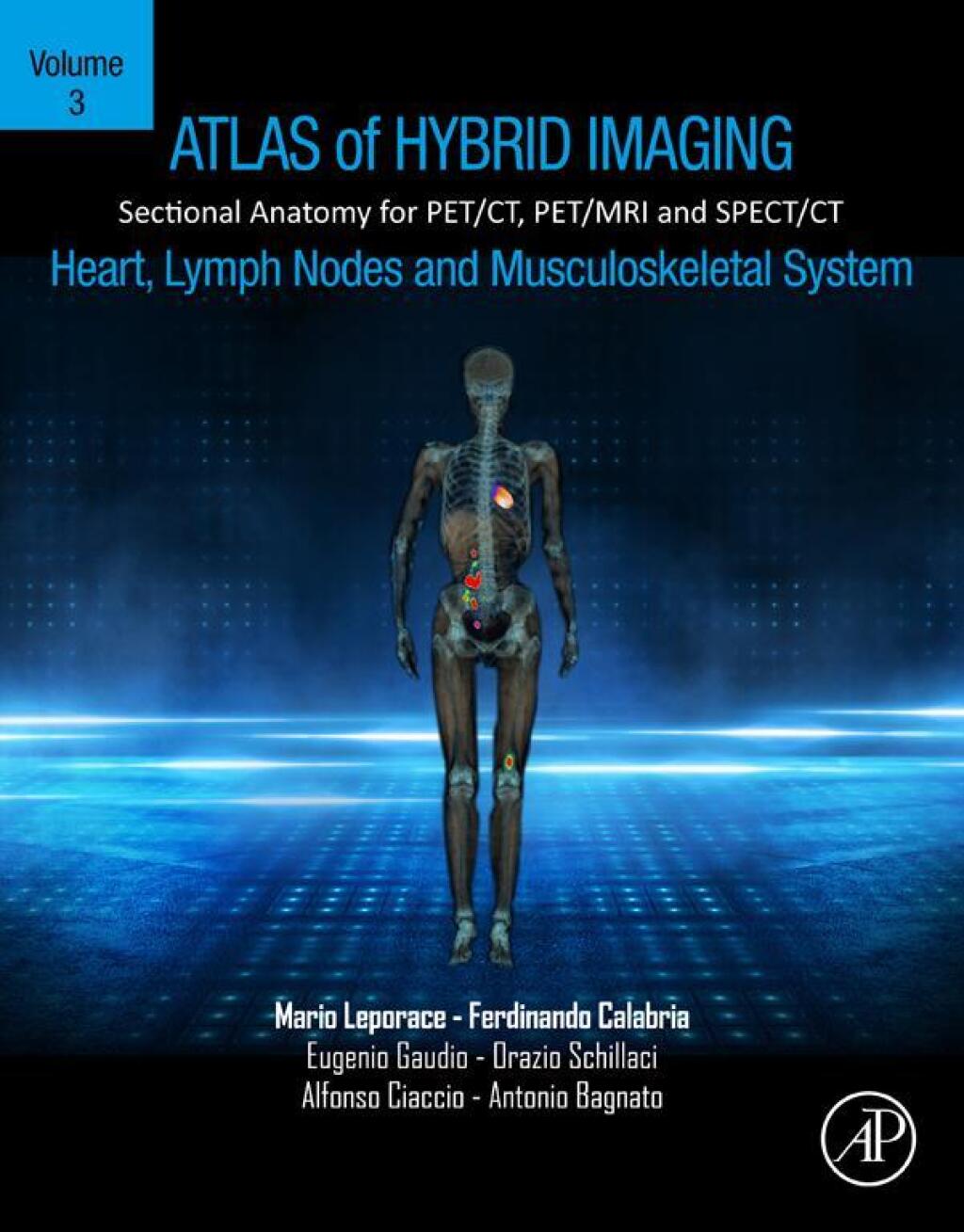 Atlas of Hybrid Imaging Sectional Anatomy for PET/CT, PET/MRI and SPECT/CT Vol. 3: Heart, Lymph Node and Musculoskeletal System Sectional Anatomy for PET/CT, PET/MRI and SPECT/CT 1st Edition â€“ PDF/EPUB Version Downloadable