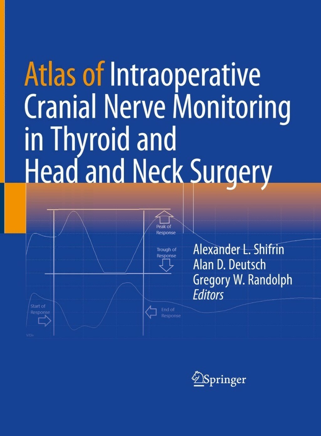 Atlas of Intraoperative Cranial Nerve Monitoring in Thyroid and Head and Neck Surgery â€“ PDF/EPUB Version Downloadable