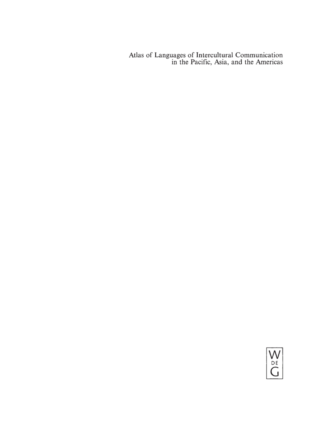 Atlas of Languages of Intercultural Communication in the Pacific, Asia, and the Americas Vol I: Maps. Vol II: Texts 1st Edition â€“ PDF/EPUB Version Downloadable