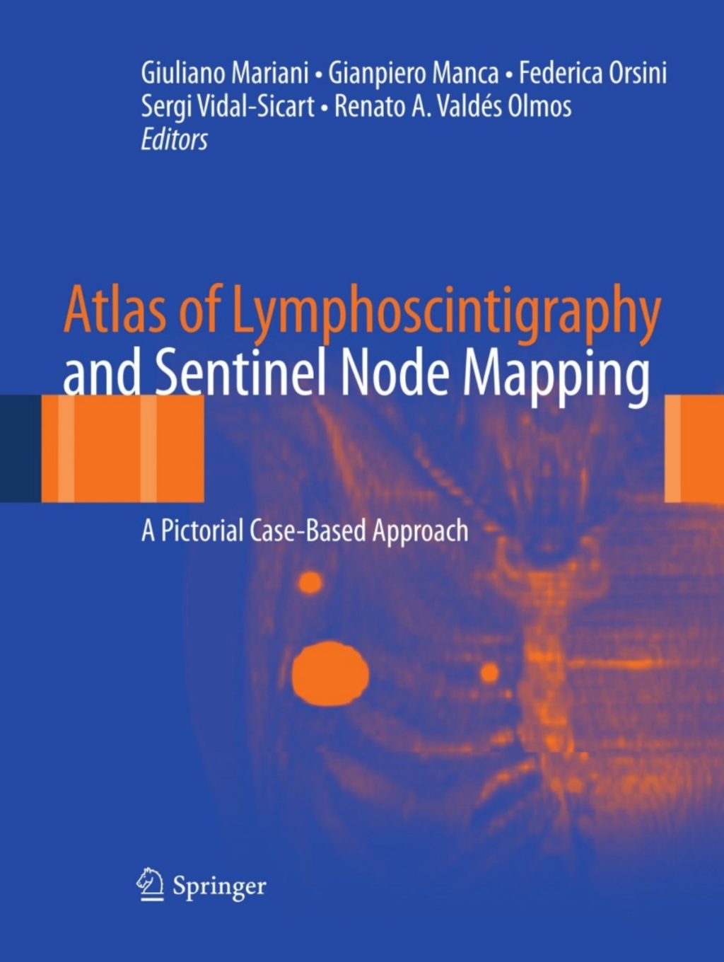 Atlas of Lymphoscintigraphy and Sentinel Node Mapping A Pictorial Case-Based Approach â€“ PDF/EPUB Version Downloadable