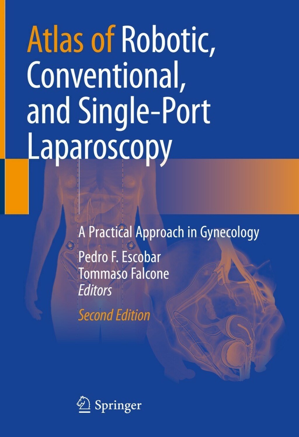 Atlas of Robotic, Conventional, and Single-Port Laparoscopy A Practical Approach in Gynecology 2nd Edition â€“ PDF/EPUB Version Downloadable