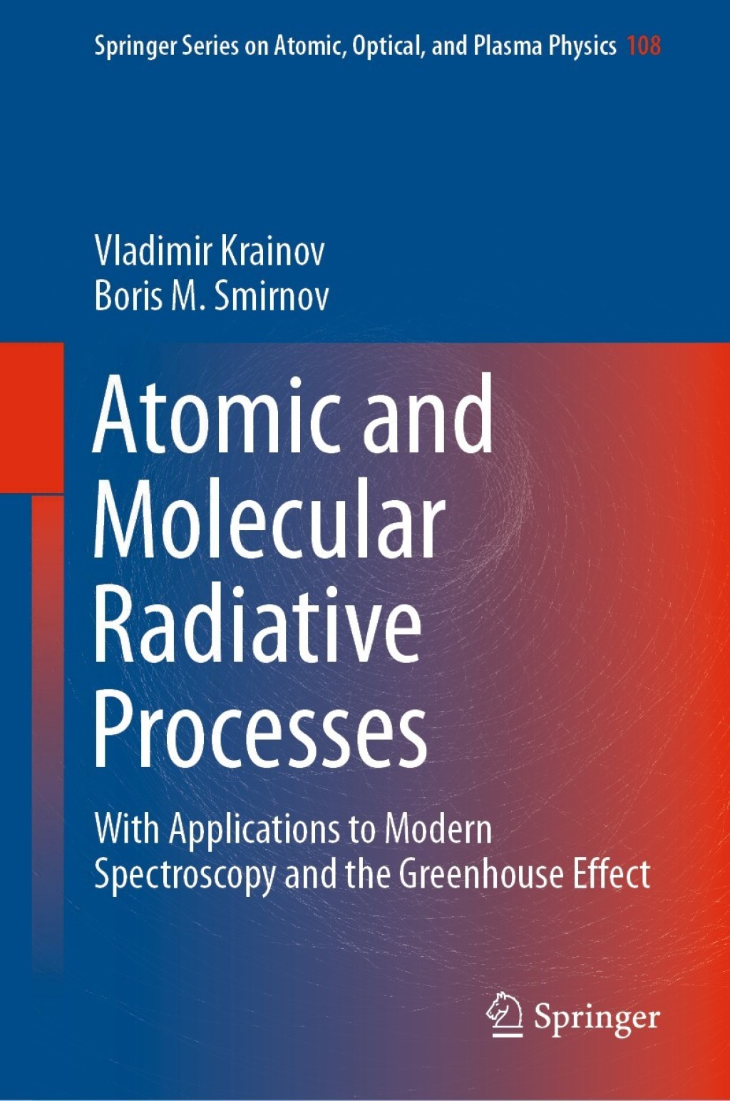 Atomic and Molecular Radiative Processes With Applications to Modern Spectroscopy and the Greenhouse Effect â€“ PDF/EPUB Version Downloadable