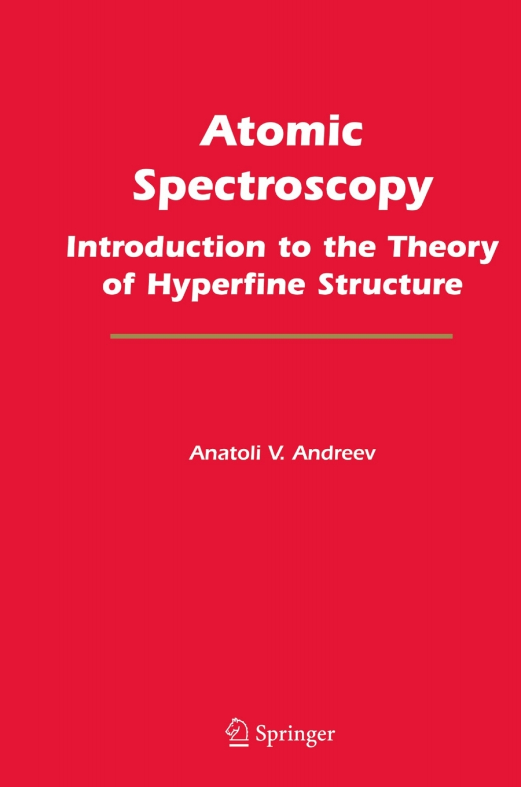 Atomic Spectroscopy Introduction to the Theory of Hyperfine Structure â ...