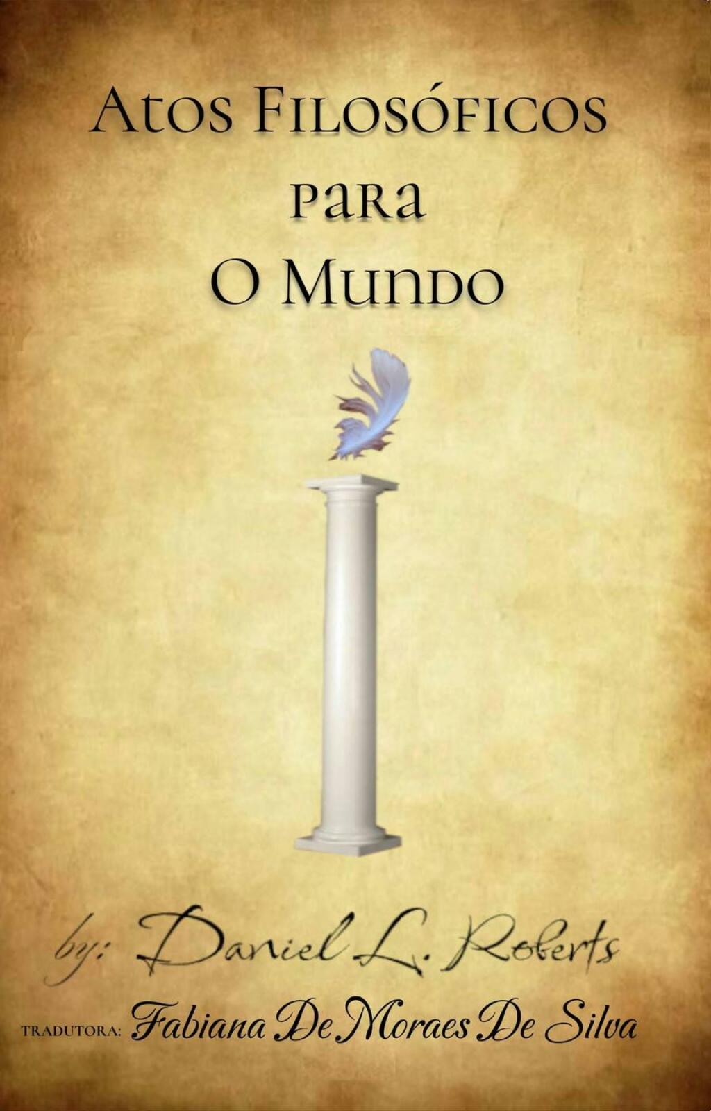 Atos FilosÃ³ficos Para o Mundo - (PDF/EPUB Version)