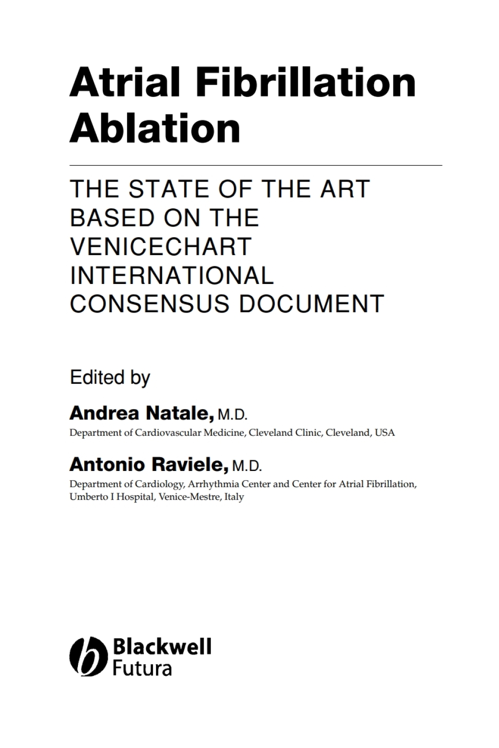 Atrial Fibrillation Ablation The State of the Art based on the ...
