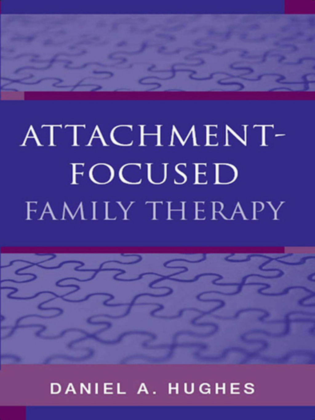 Attachment-Focused Family Therapy - (PDF/EPUB Version)