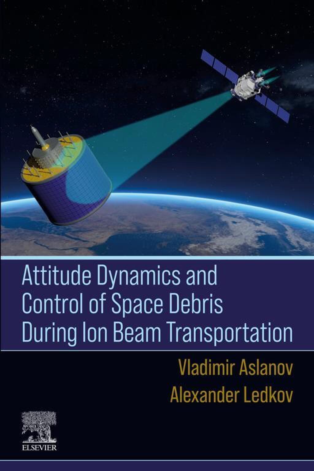 Attitude Dynamics and Control of Space Debris During Ion Beam Transportation 1st Edition â€“ PDF/EPUB Version Downloadable