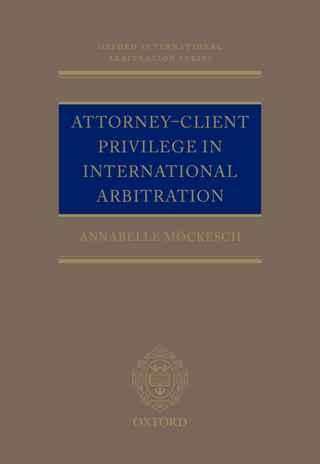 Attorney-Client Privilege in International Arbitration â€“ PDF/EPUB Version Downloadable