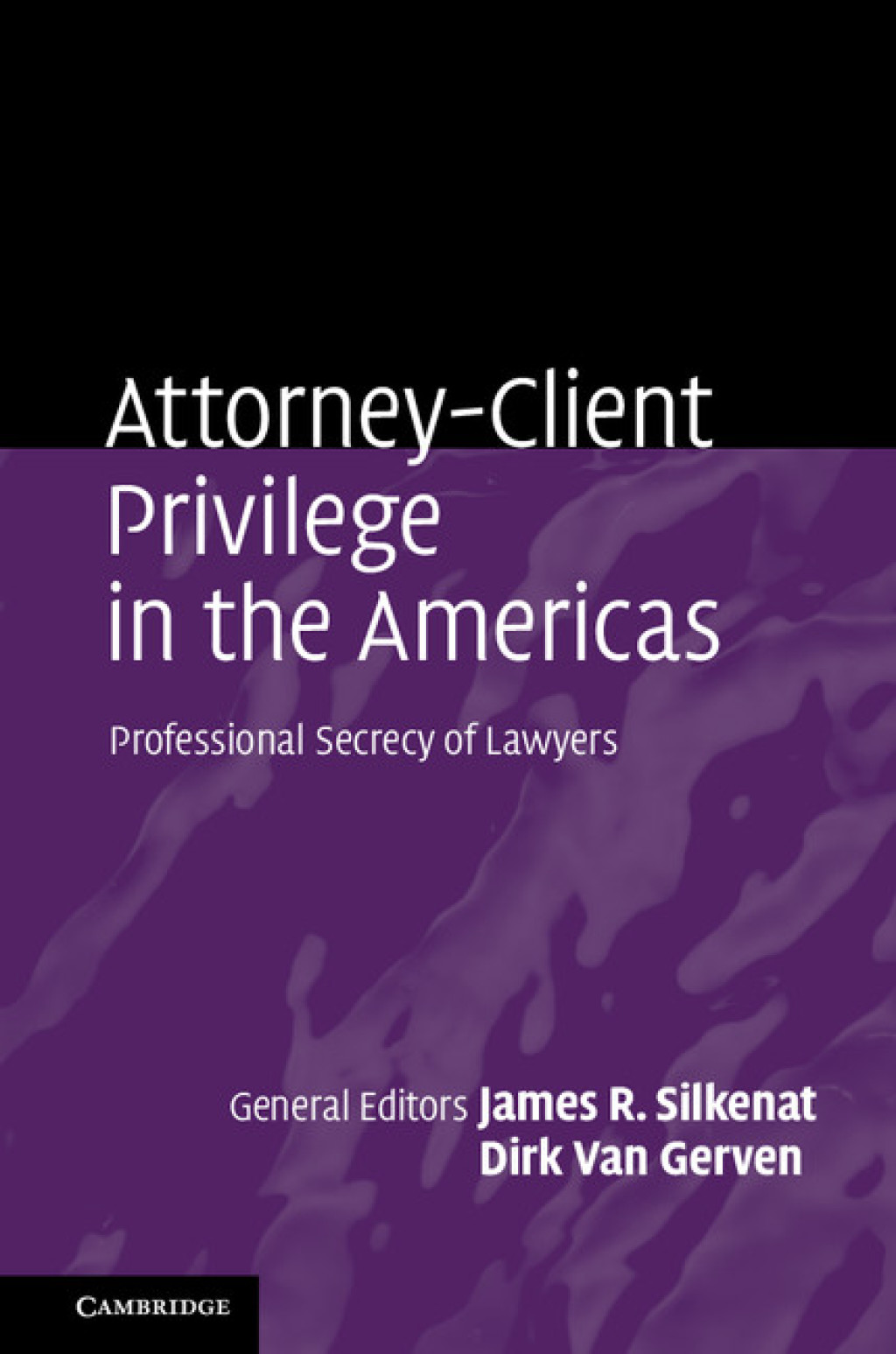 Attorney-Client Privilege in the Americas Professional Secrecy of Lawyers â€“ PDF/EPUB Version Downloadable
