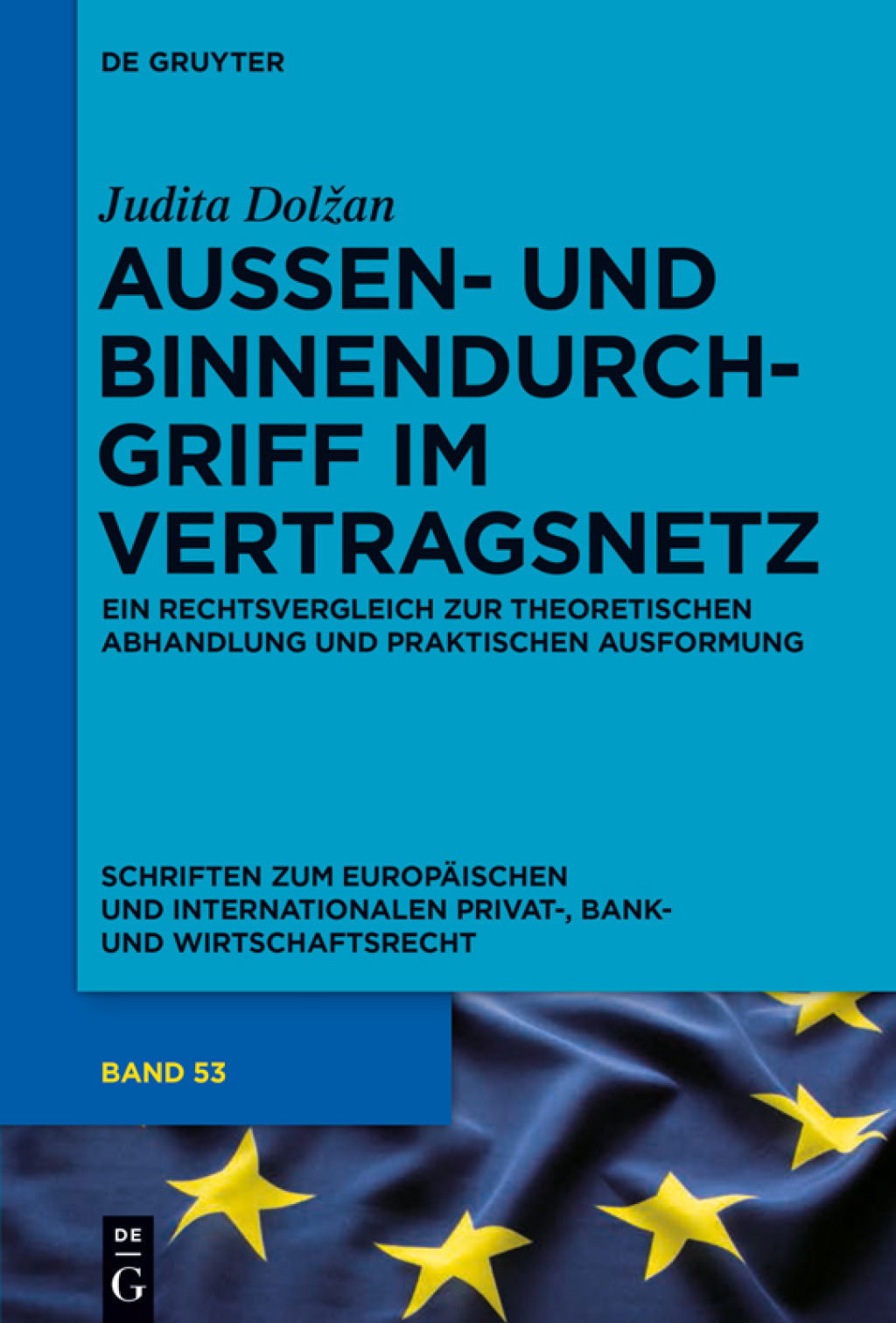 AuÃŸen- und Binnendurchgriff im Vertragsnetz Ein Rechtsvergleich zur theoretischen Abhandlung und praktischen Ausformung 1st Edition â€“ PDF/EPUB Version Downloadable