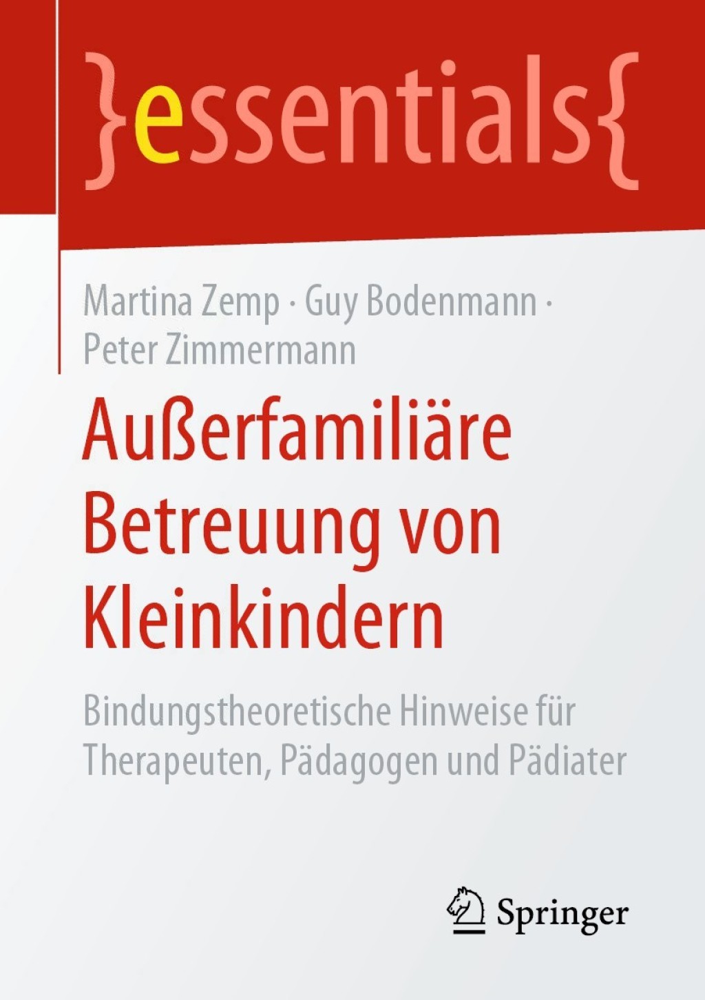 AuÃŸerfamiliÃ¤re Betreuung von Kleinkindern Bindungstheoretische Hinweise fÃ¼r Therapeuten, PÃ¤dagogen und PÃ¤diater - (PDF/EPUB Version)