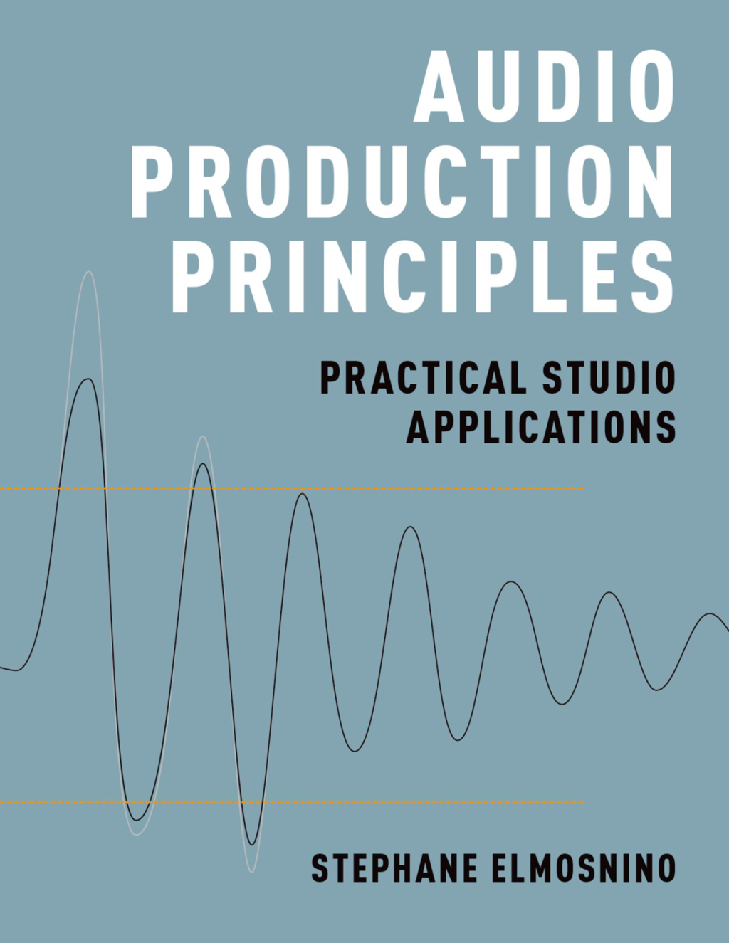 Audio Production Principles Practical Studio Applications  â€“ PDF/EPUB Version Downloadable