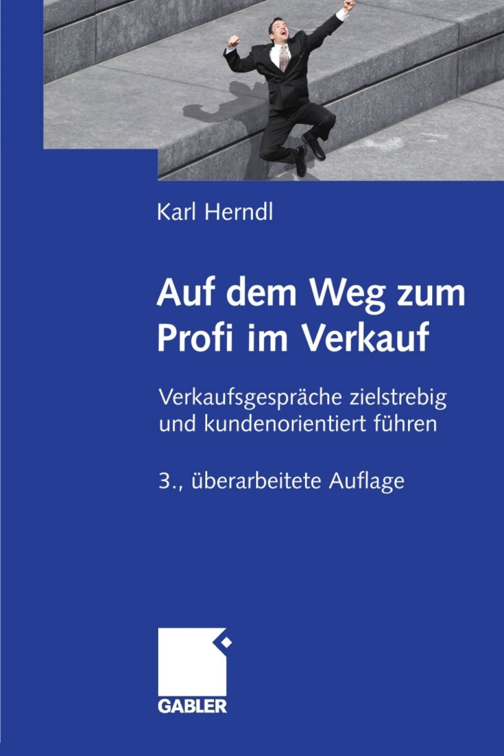 Auf dem Weg zum Profi im Verkauf VerkaufsgesprÃ¤che zielstrebig und kundenorientiert fÃ¼hren 3rd Edition - (PDF/EPUB Version)