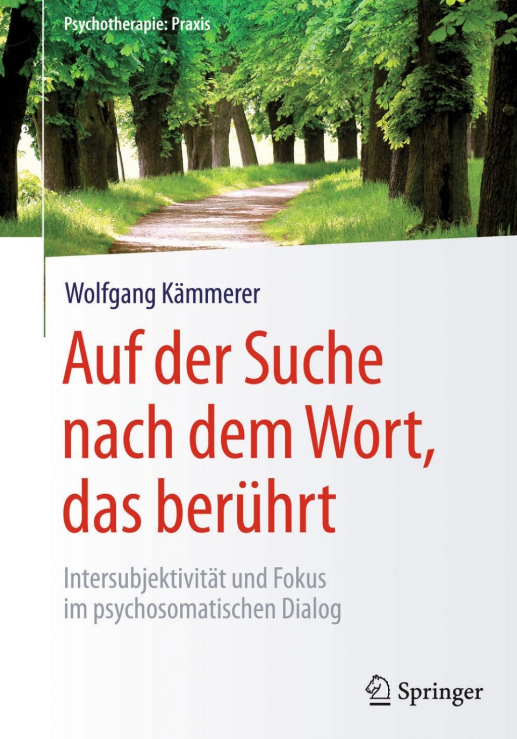 Auf der Suche nach dem Wort, das berÃ¼hrt IntersubjektivitÃ¤t und Fokus im psychosomatischen Dialog - (PDF/EPUB Version)