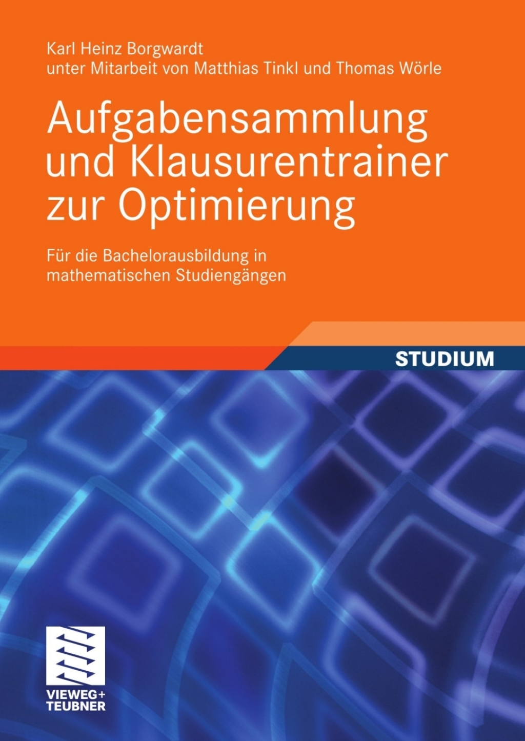 Aufgabensammlung und Klausurentrainer zur Optimierung FÃ¼r die Bachelorausbildung in mathematischen StudiengÃ¤ngen - (PDF/EPUB Version)