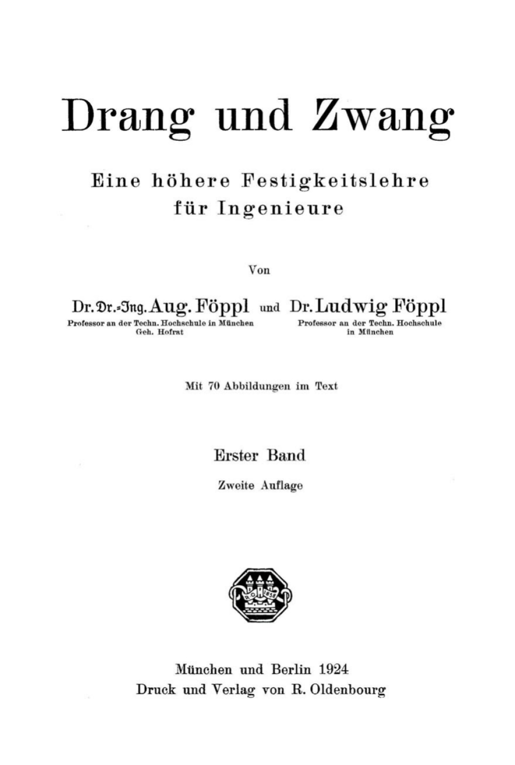 Aug. FÃ¶ppl; Ludwig FÃ¶ppl: Drang und Zwang. Band 1 2nd Edition â€“ PDF/EPUB Version Downloadable