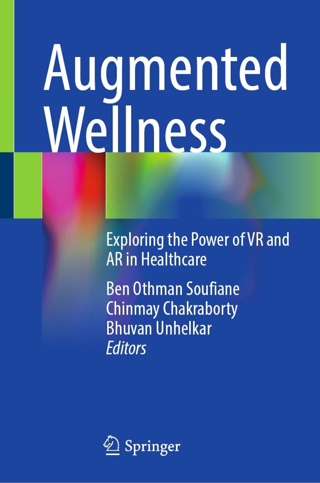 Augmented Wellness Exploring the Power of VR and AR in Healthcare â ...