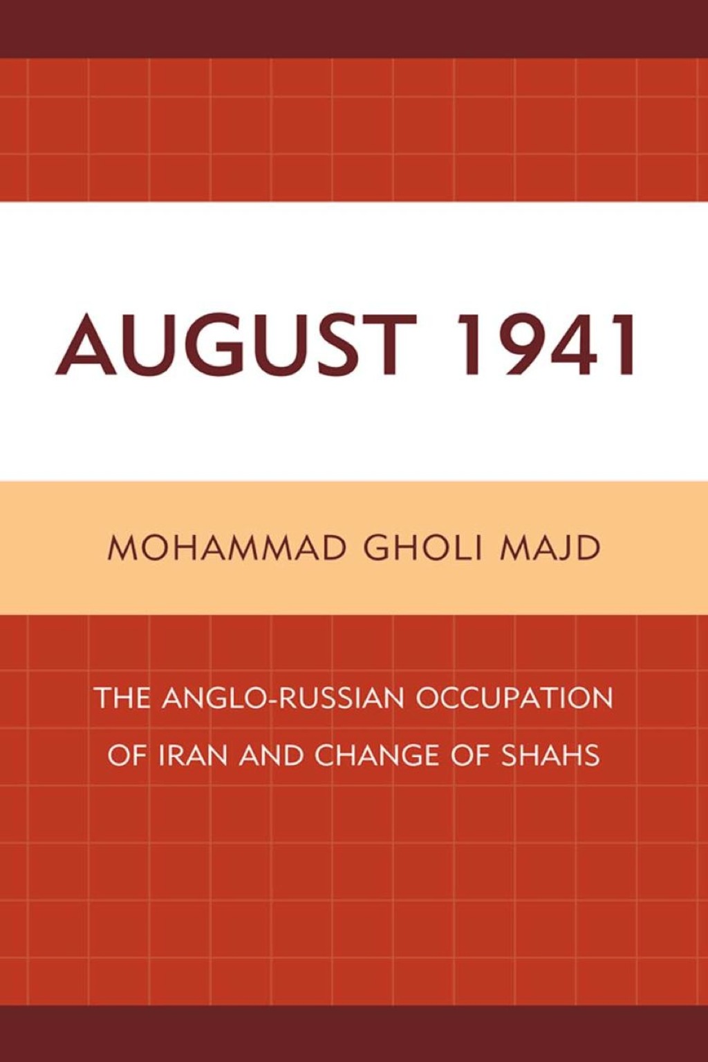 August 1941 The Anglo-Russian Occupation of Iran and Change of Shahs 1st Edition â€“ PDF/EPUB Version Downloadable