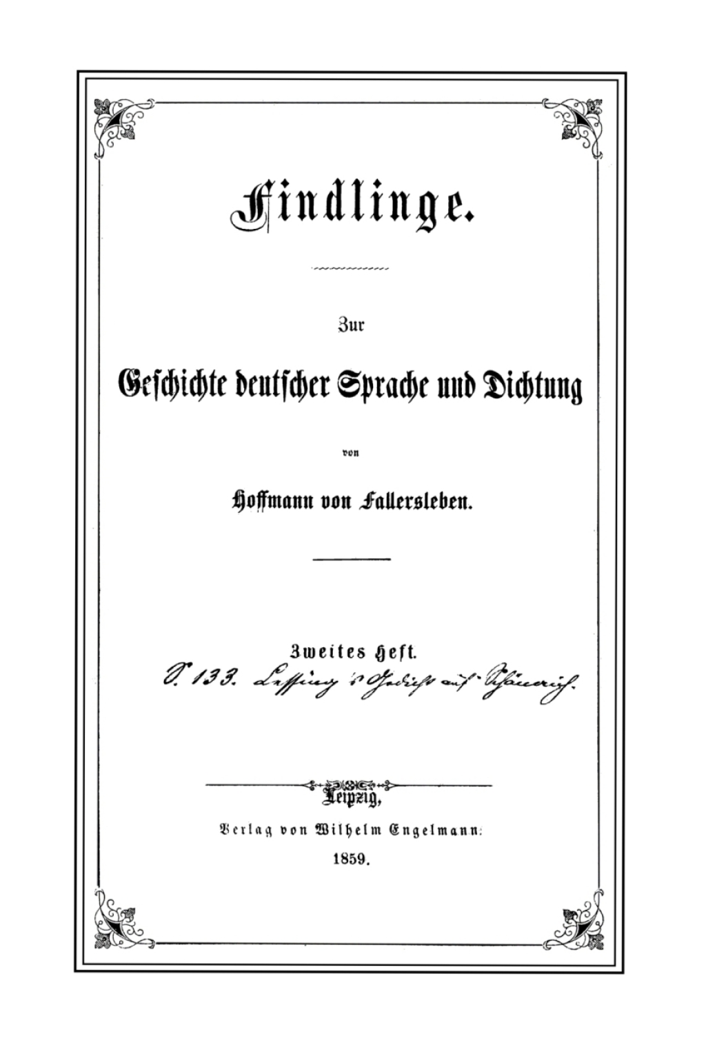 August Heinrich Hoffmann von Fallersleben: Findlinge zur Geschichte deutscher Sprache und Dichtung. Heft 2 1st Edition â€“ PDF/EPUB Version Downloadable