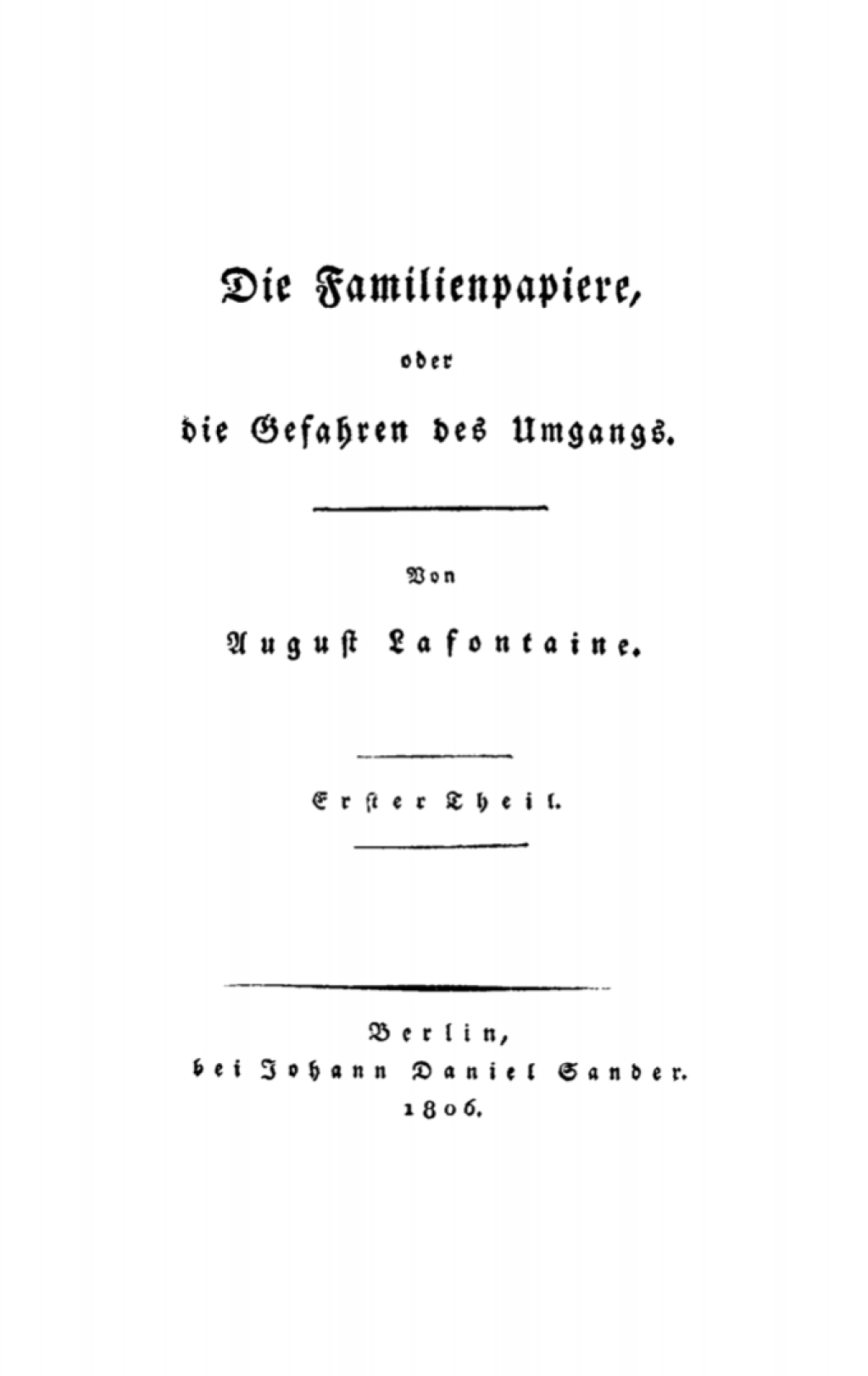 August Lafontaine: Die Familienpapiere, oder die Gefahren des Umgangs. Teil 1 1st Edition â€“ PDF/EPUB Version Downloadable