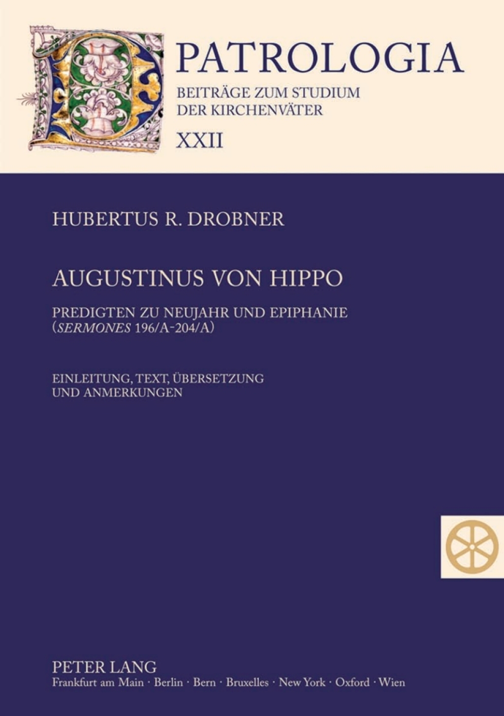 Augustinus von Hippo Predigten zu Neujahr und Epiphanie ("Sermones" 196/A-204/A)- Einleitung, Text, Uebersetzung und Anmerkungen 1st Edition â€“ PDF/EPUB Version Downloadable