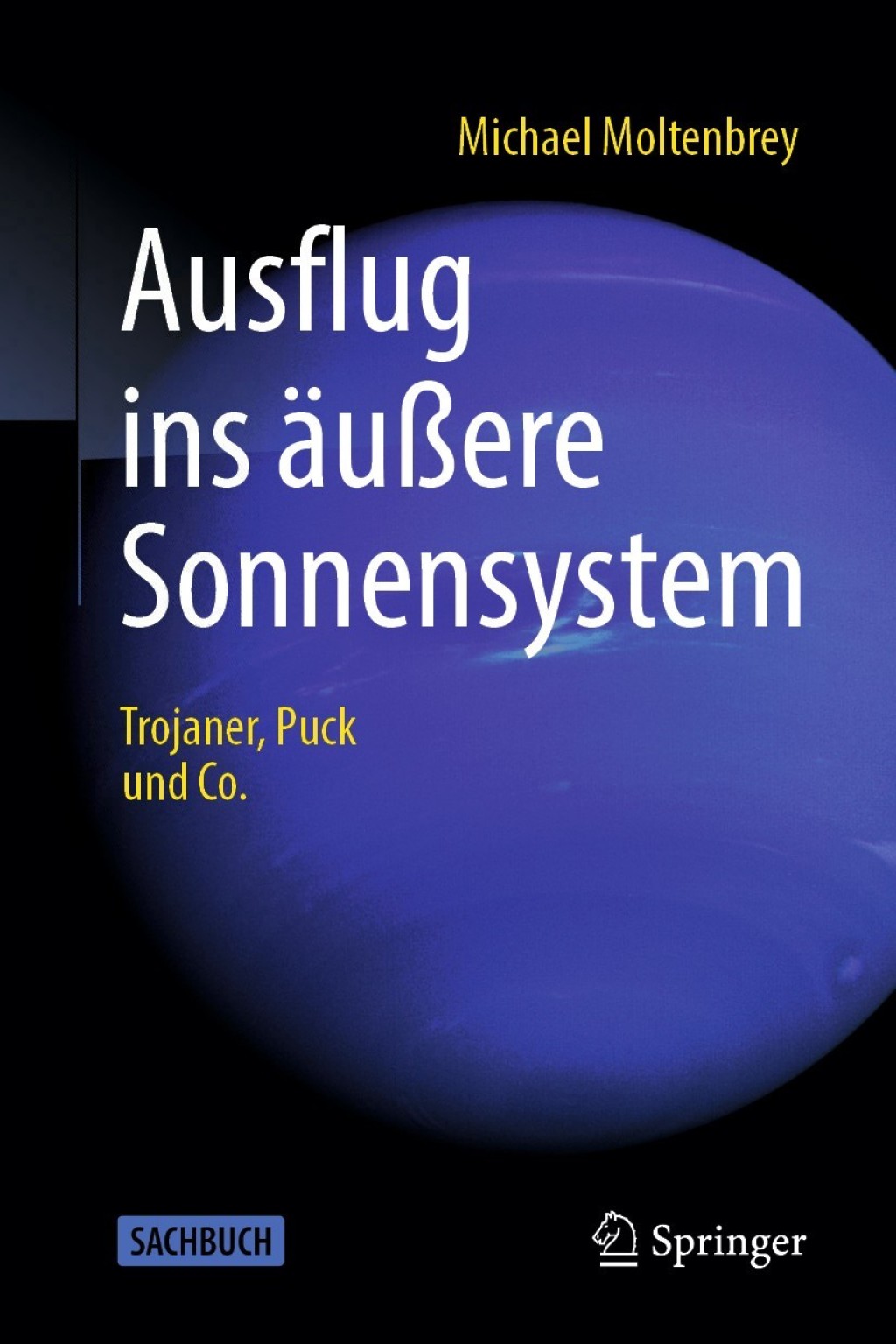 Ausflug ins Ã¤uÃŸere Sonnensystem Trojaner, Puck und Co. - (PDF/EPUB Version)