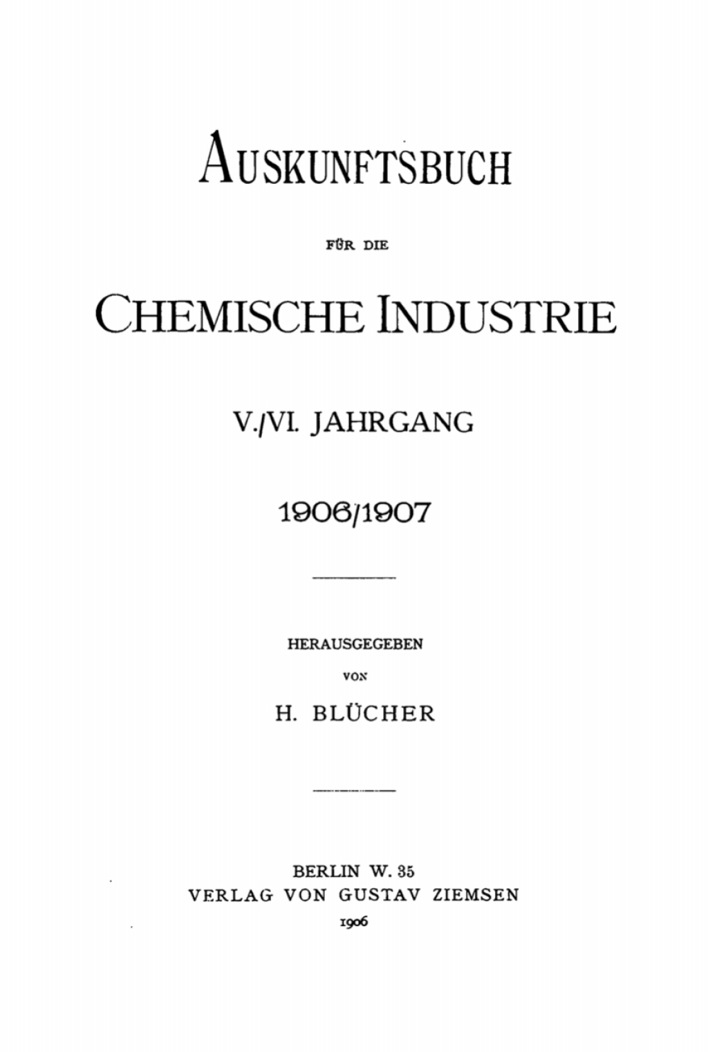 Auskunftsbuch fÃ¼r die Chemische Industrie. 1906/1907 5th Edition â€“ PDF/EPUB Version Downloadable