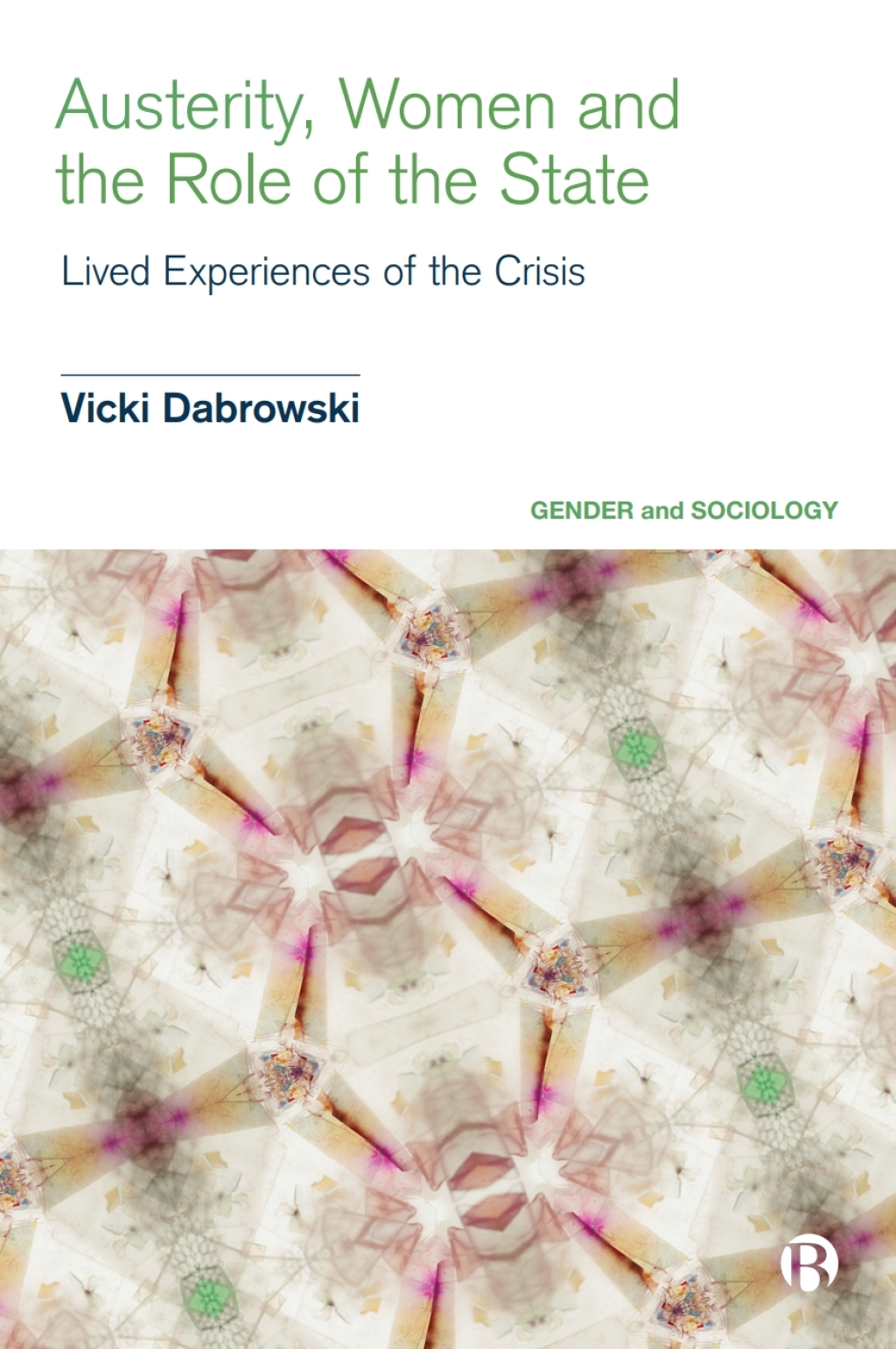 Austerity, Women and the Role of the State Lived Experiences of the Crisis 1st Edition â€“ PDF/EPUB Version Downloadable