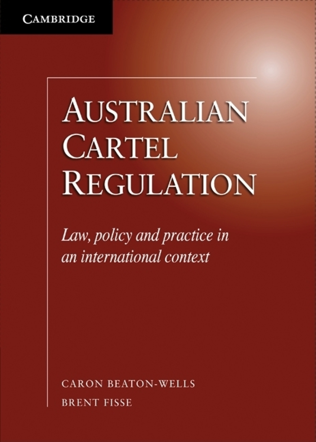 Australian Cartel Regulation Law, Policy and Practice in an International Context 1st Edition â€“ PDF/EPUB Version Downloadable