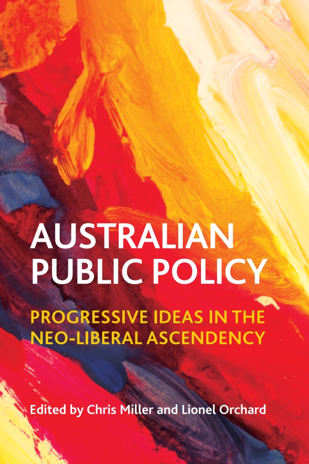 Australian Public Policy Progressive Ideas in the Neoliberal Ascendency 1st Edition â€“ PDF/EPUB Version Downloadable