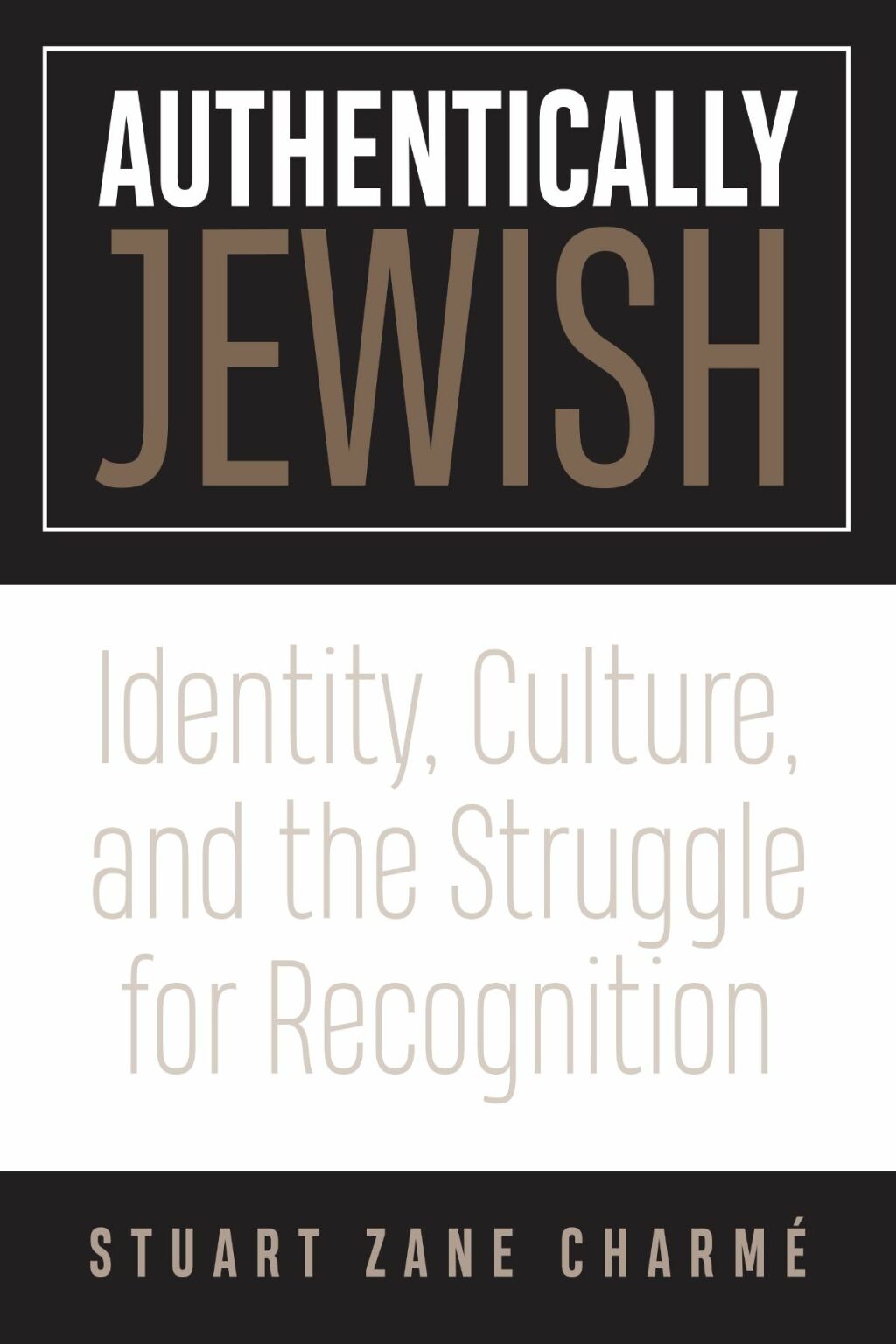 Authentically Jewish Identity, Culture, and the Struggle for Recognition  â€“ PDF/EPUB Version Downloadable
