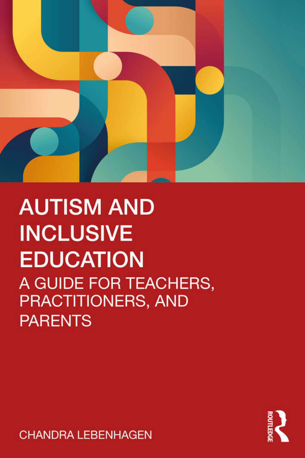 Autism and Inclusive Education A Guide for Teachers, Practitioners and Parents 1st Edition - (PDF/EPUB Version)