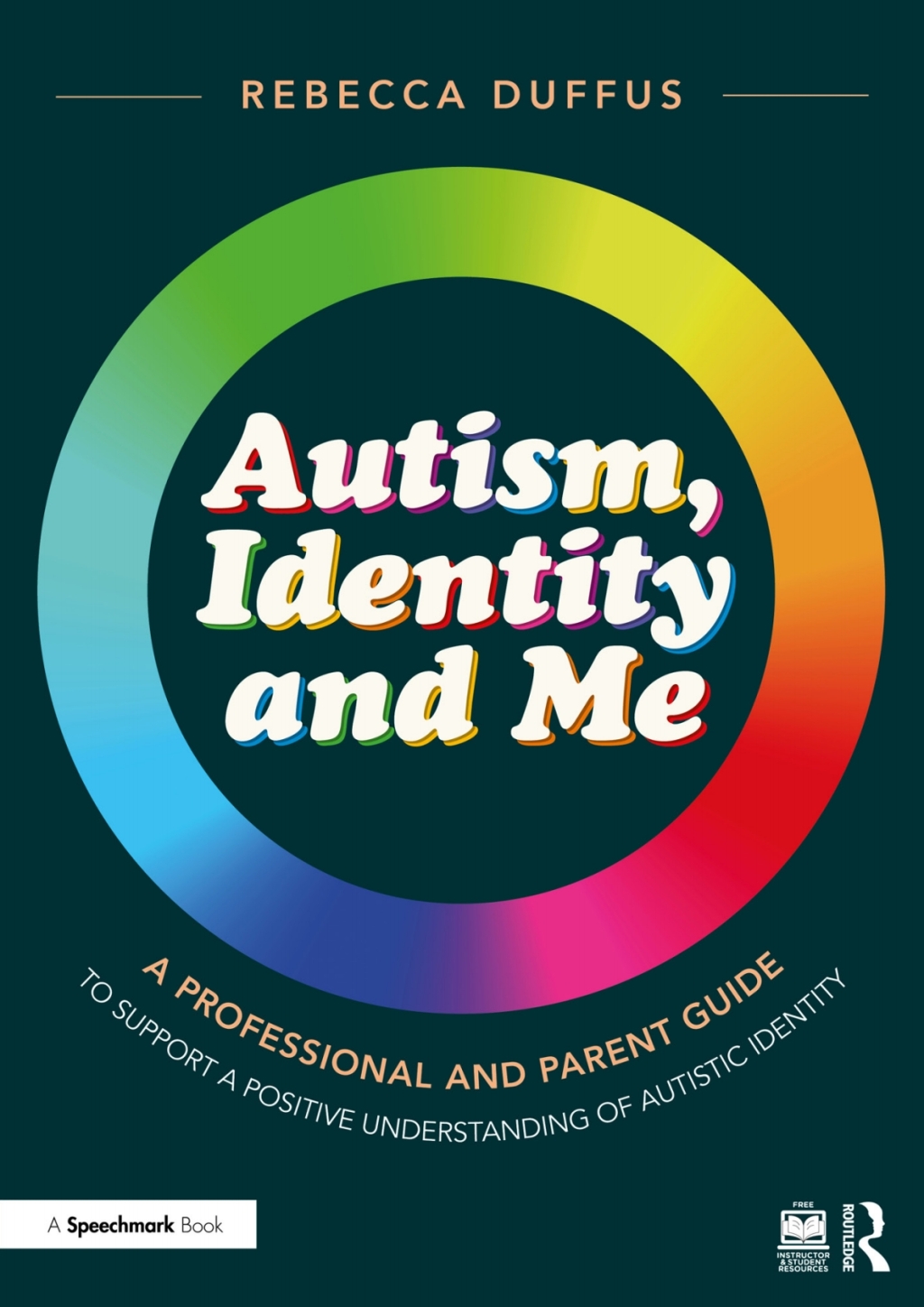 Autism, Identity and Me: A Professional and Parent Guide to Support a Positive Understanding of Autistic Identity 1st Edition - (PDF/EPUB Version)