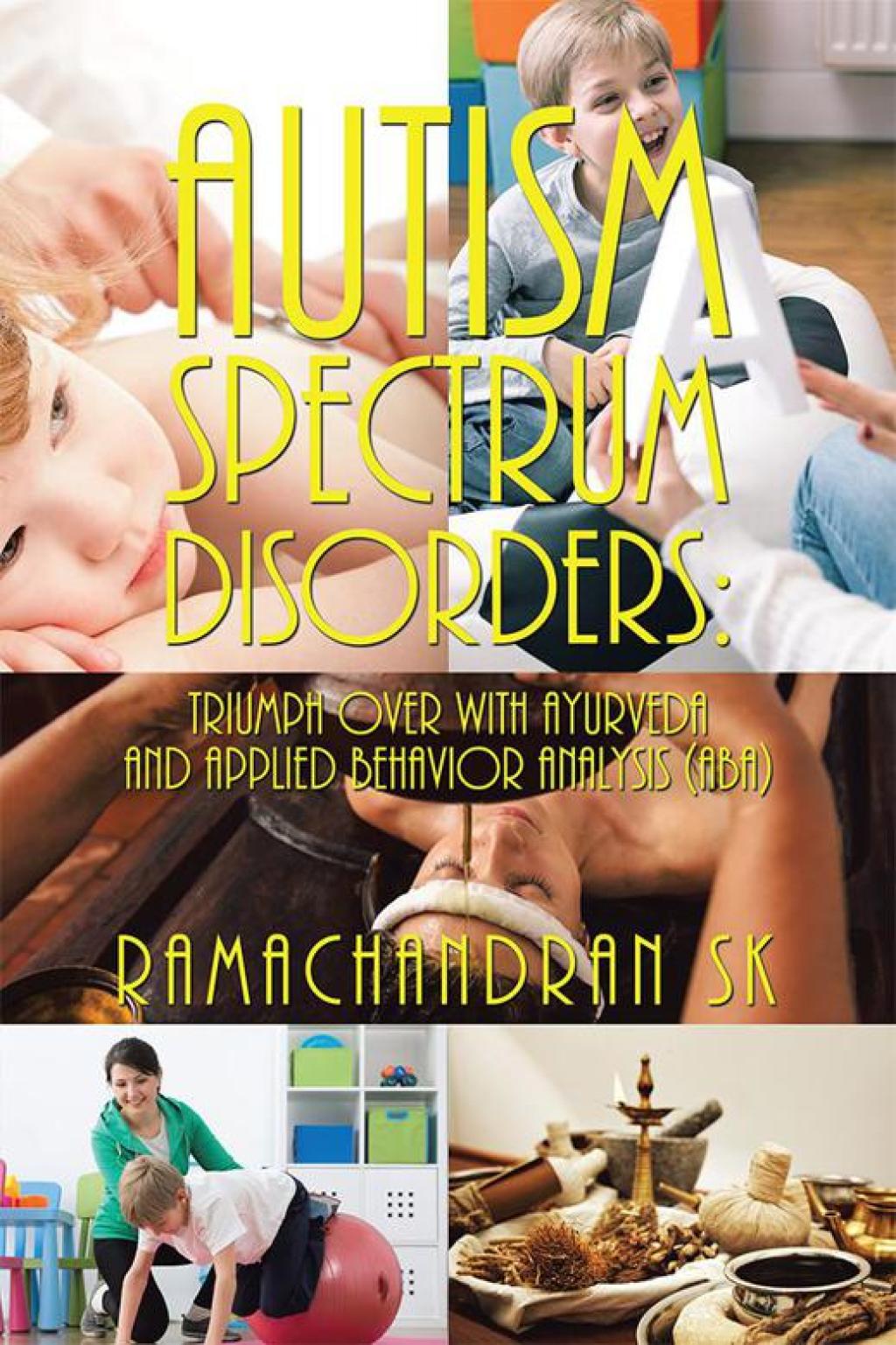 Autism Spectrum Disorders Triumph over with Ayurveda and Applied Behavior Analysis (Aba) - (PDF/EPUB Version)