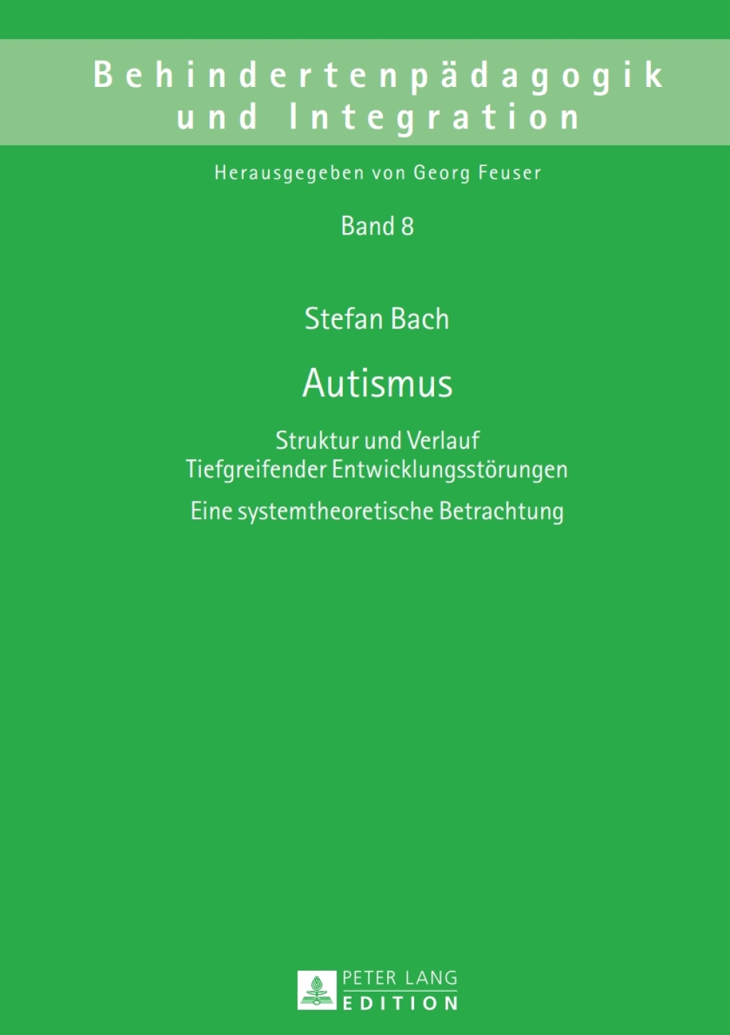 Autismus Struktur und Verlauf Tiefgreifender Entwicklungsstoerungen- Eine systemtheoretische Betrachtung 1st Edition â€“ PDF/EPUB Version Downloadable