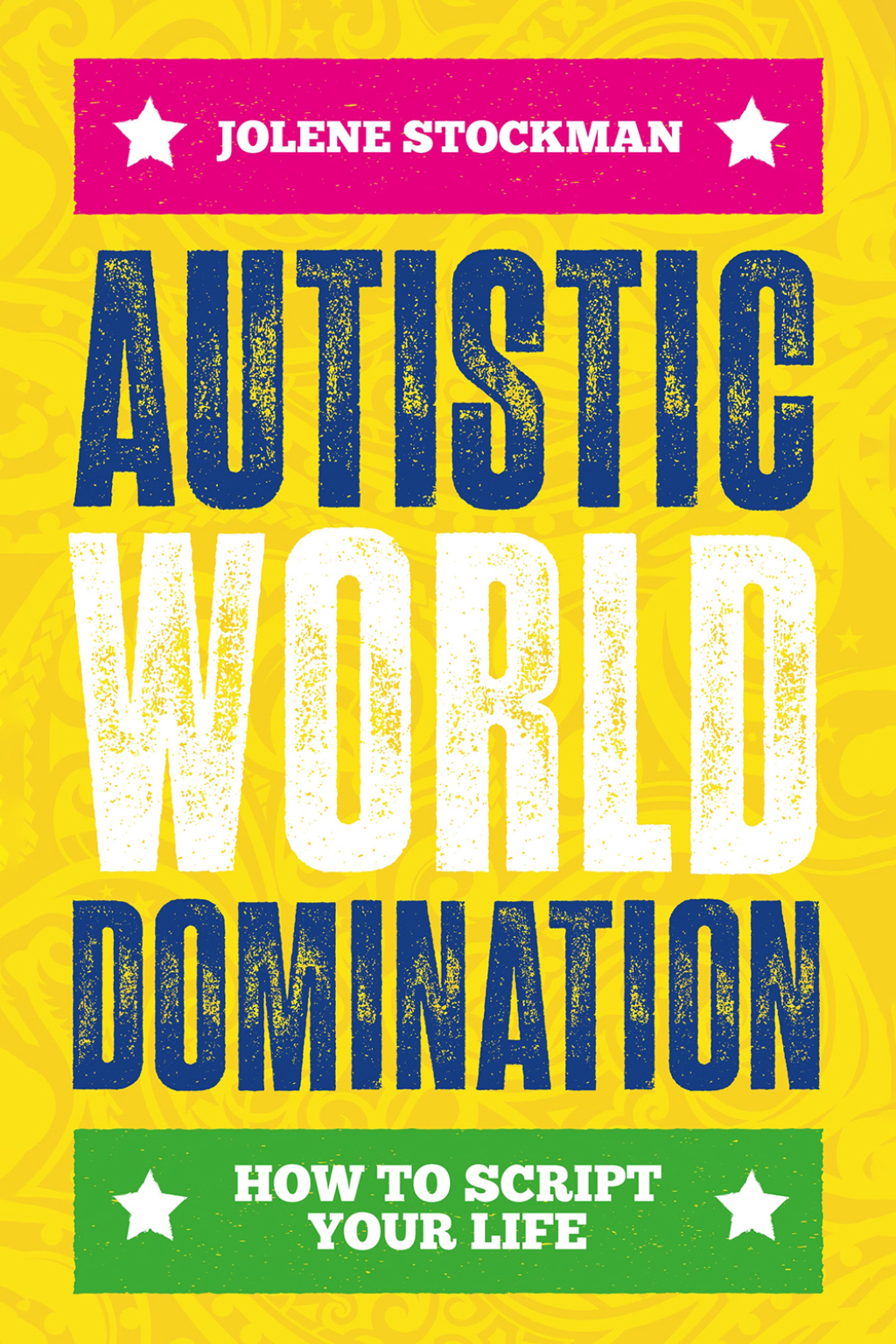 Autistic World Domination How to Script Your Life - (PDF/EPUB Version)