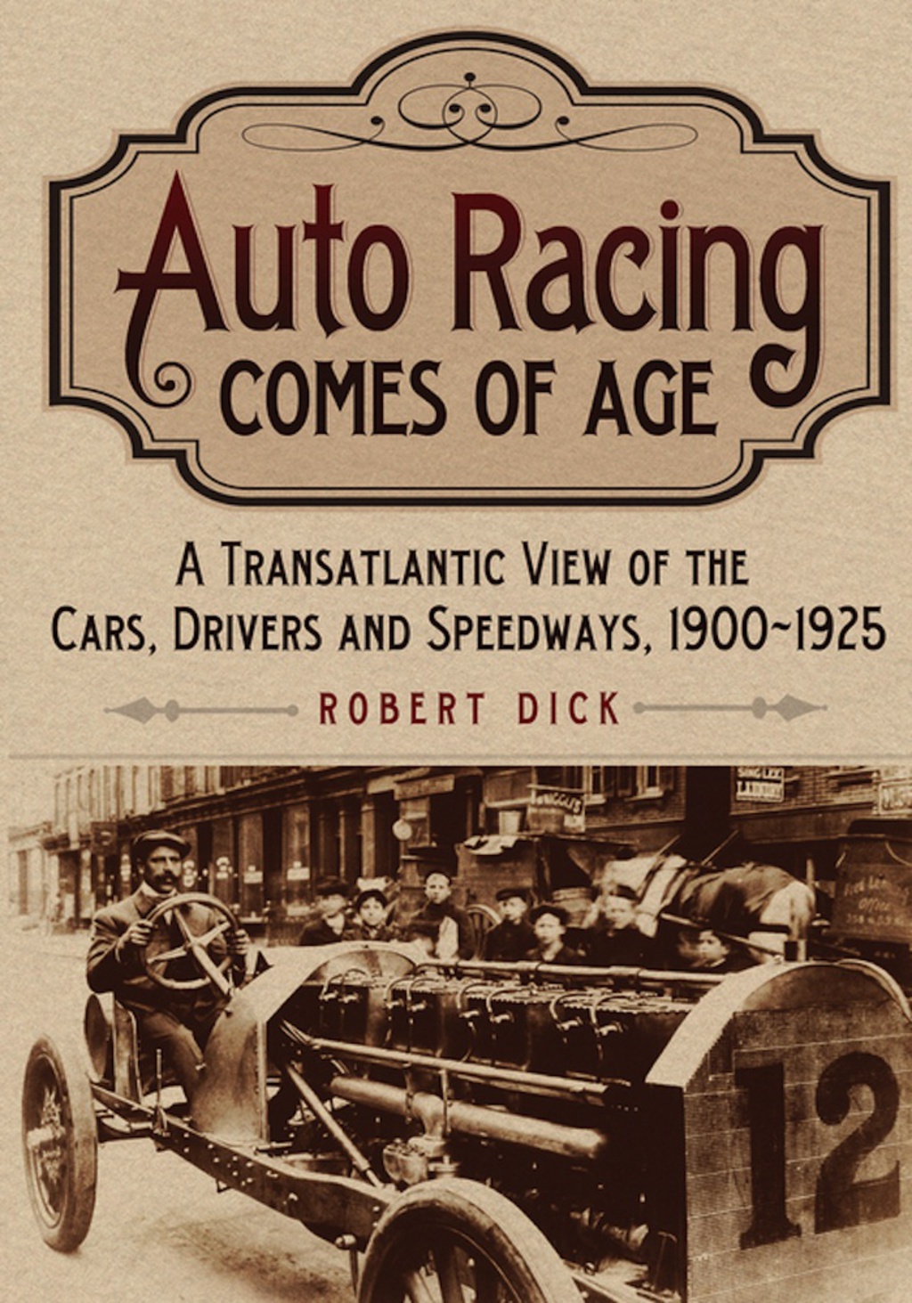 Auto Racing Comes of Age A Transatlantic View of the Cars, Drivers and ...