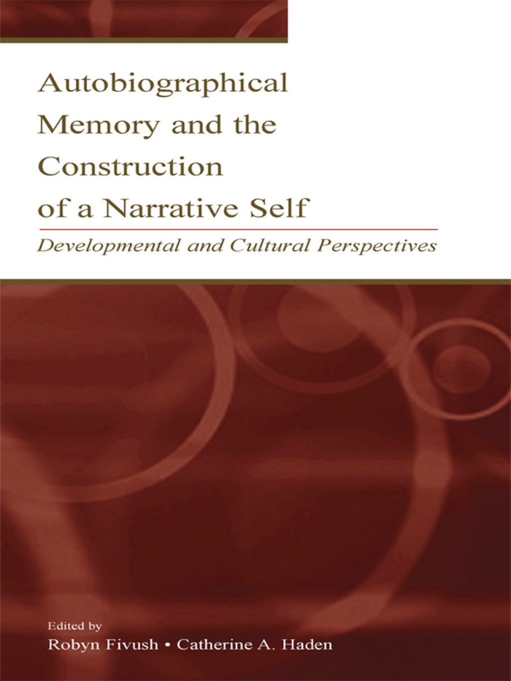 Autobiographical Memory and the Construction of A Narrative Self Developmental and Cultural Perspectives 1st Edition â€“ PDF/EPUB Version Downloadable