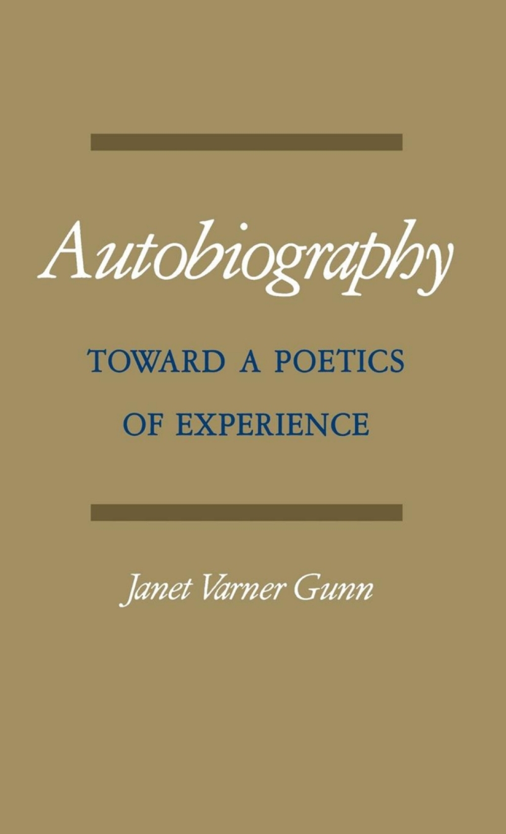 Autobiography Toward a Poetics of Experience  â€“ PDF/EPUB Version Downloadable
