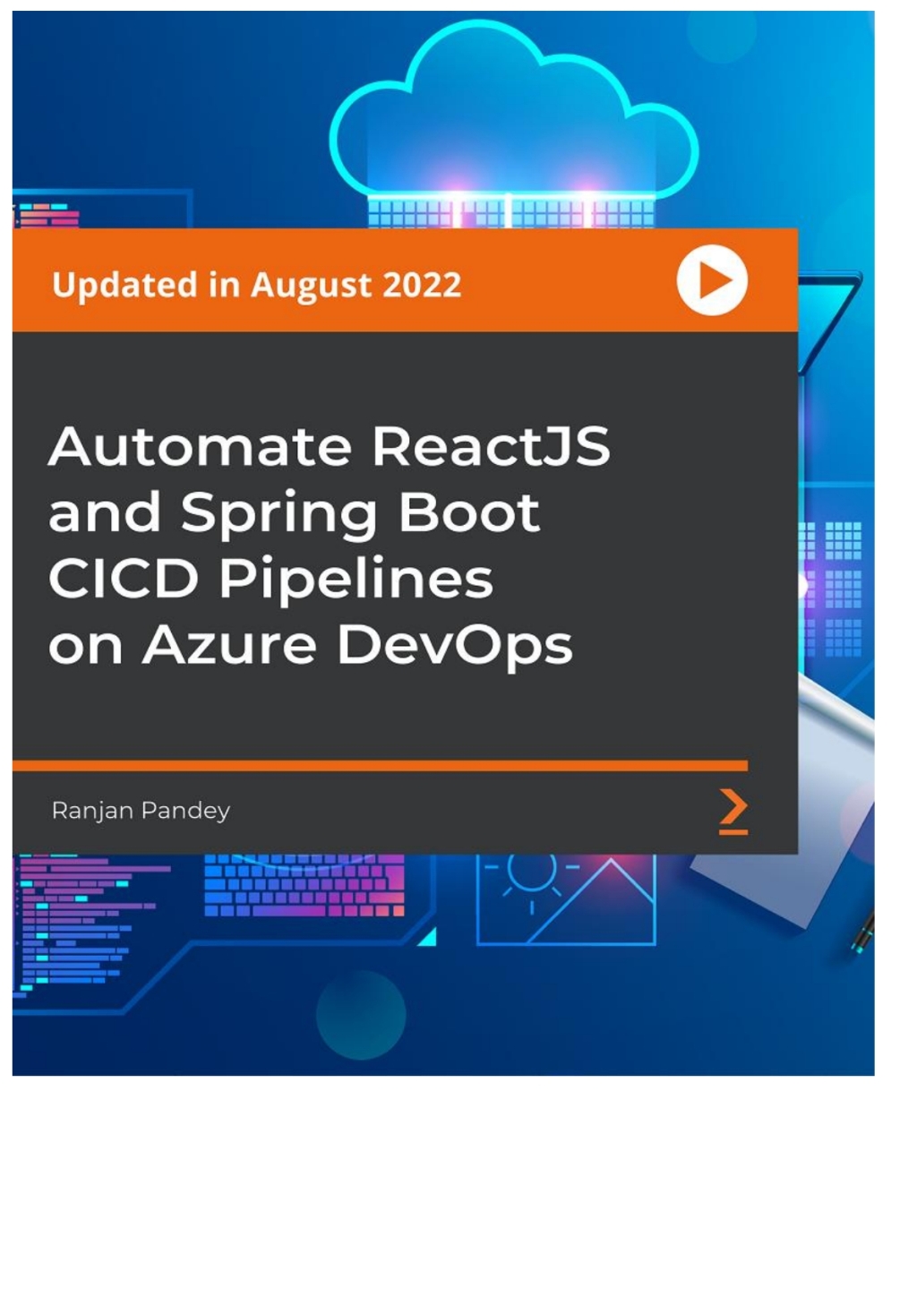 Automate ReactJS and Spring Boot CICD Pipelines on Azure DevOps 1st Edition â€“ PDF/EPUB Version Downloadable