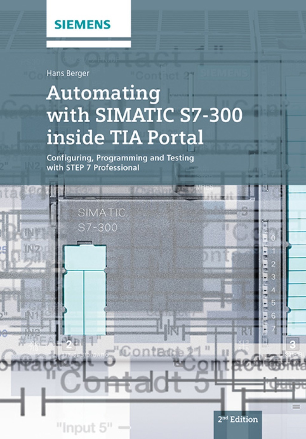 Automating with SIMATIC S7-300 inside TIA Portal: Configuring, Programming and Testing with STEP 7 Professional 2nd Edition â€“ PDF/EPUB Version Downloadable