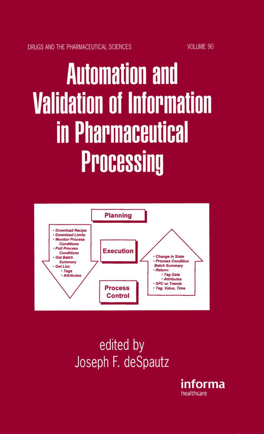 Automation and Validation of Information in Pharmaceutical Processing 1st Edition â€“ PDF/EPUB Version Downloadable