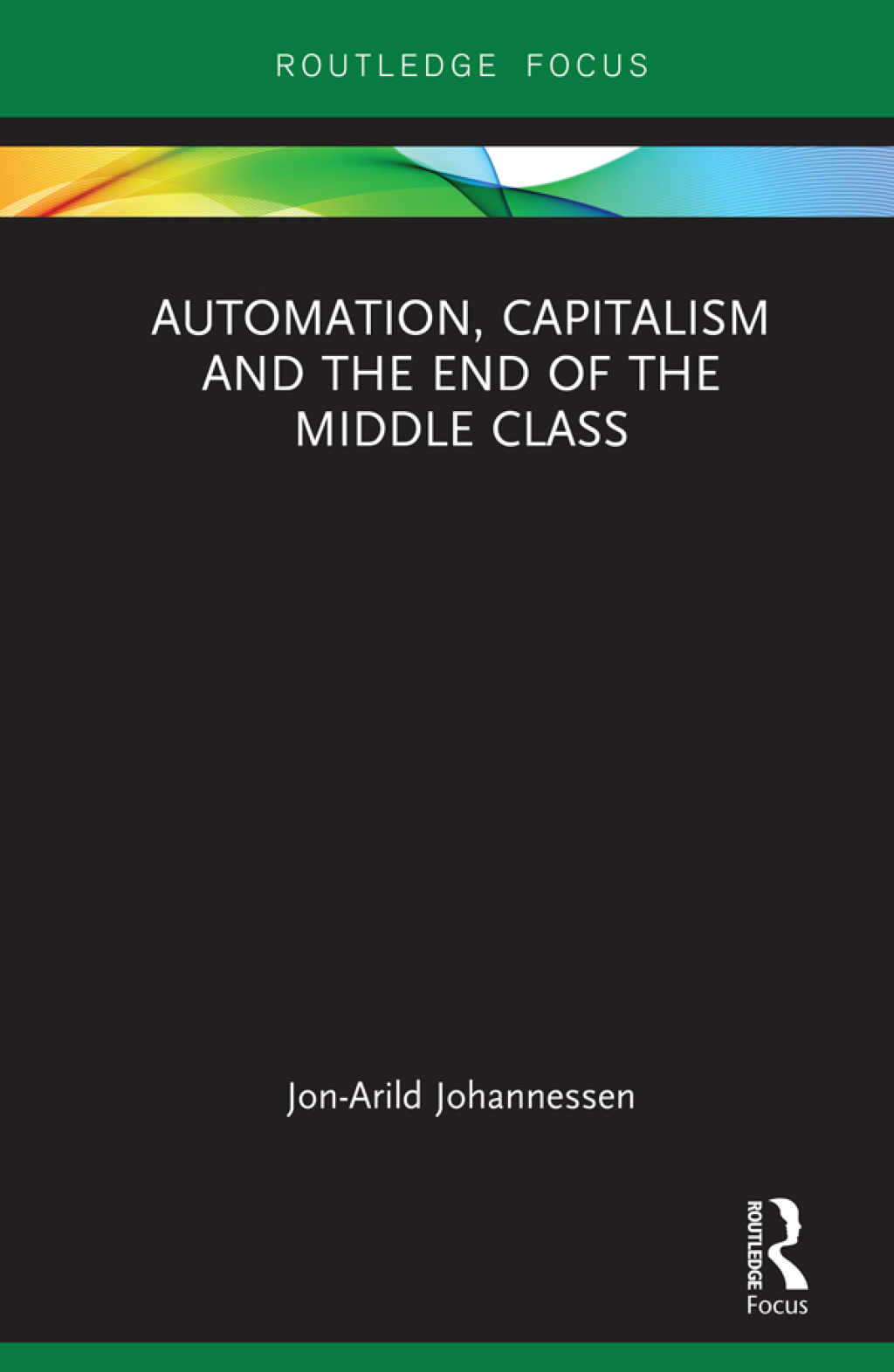 Automation, Capitalism and the End of the Middle Class 1st Edition - (PDF/EPUB Version)