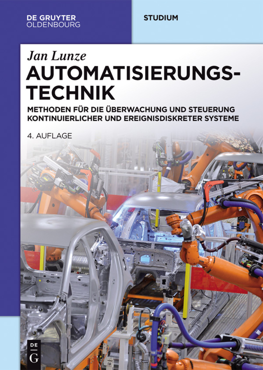Automatisierungstechnik Methoden fÃ¼r die Ãœberwachung und Steuerung kontinuierlicher und ereignisdiskreter Systeme 4th Edition â€“ PDF/EPUB Version Downloadable