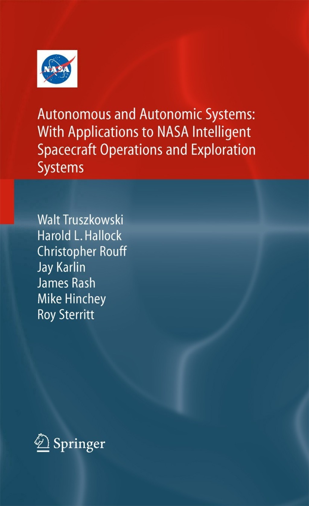 Autonomous and Autonomic Systems: With Applications to NASA Intelligent Spacecraft Operations and Exploration Systems â€“ PDF/EPUB Version Downloadable