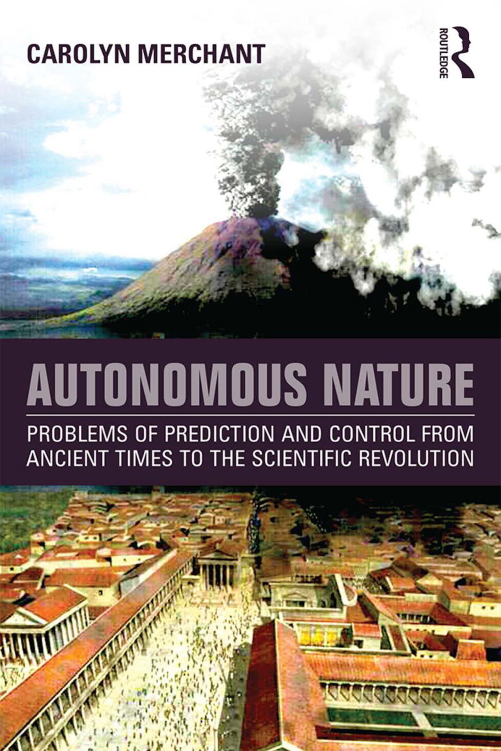 Autonomous Nature Problems of Prediction and Control From Ancient Times to the Scientific Revolution 1st Edition â€“ PDF/EPUB Version Downloadable