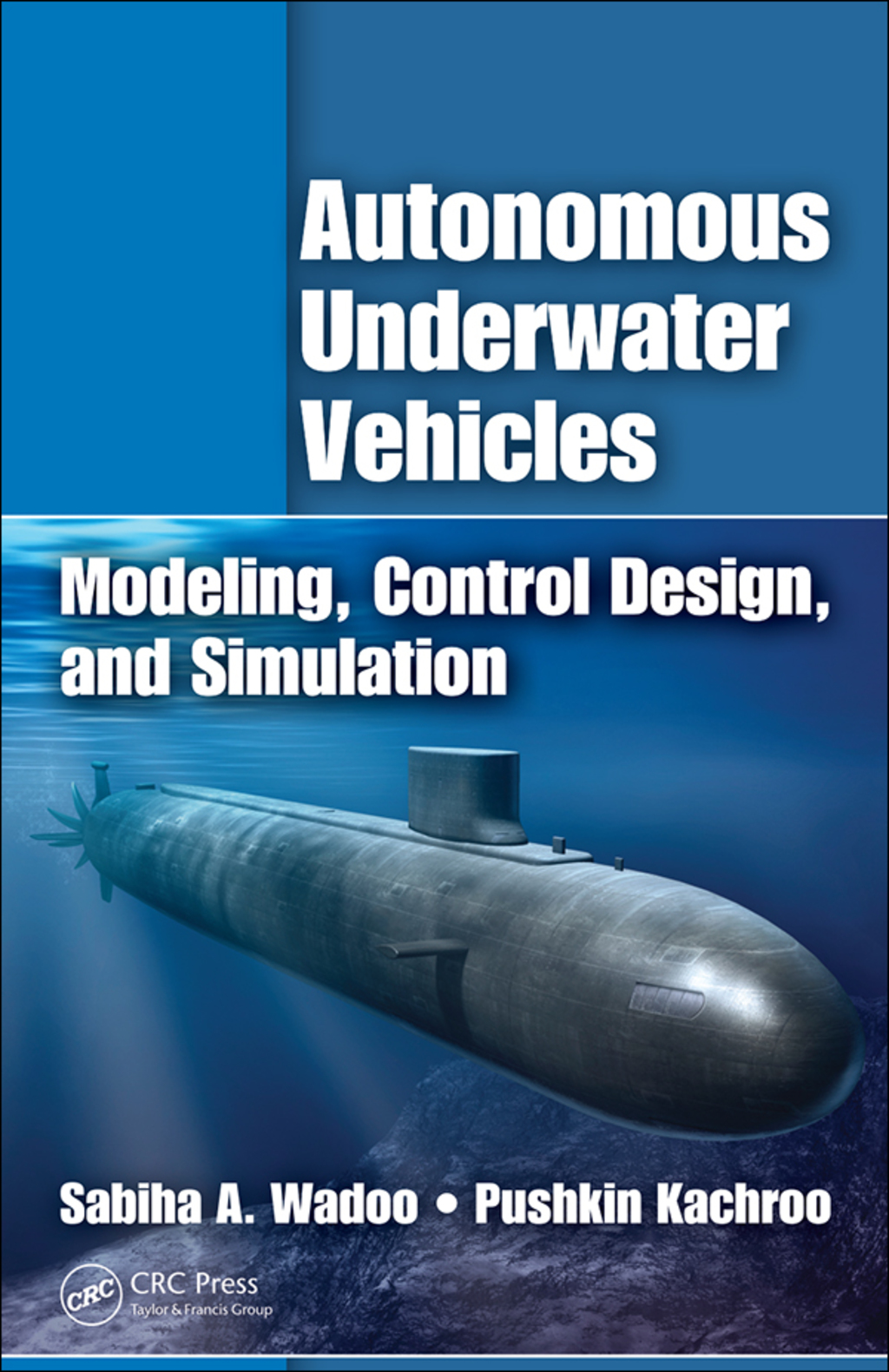 Autonomous Underwater Vehicles Modeling, Control Design and Simulation 1st Edition â€“ PDF/EPUB Version Downloadable