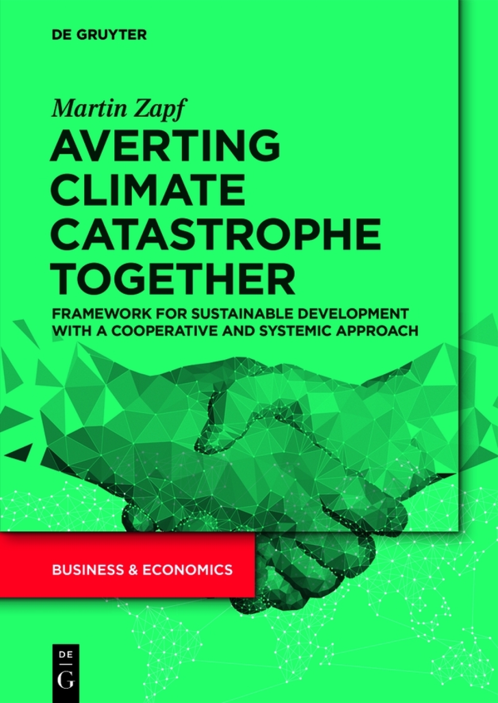 Averting Climate Catastrophe Together Framework for Sustainable Development with a Cooperative and Systemic Approach 1st Edition - (PDF/EPUB Version)